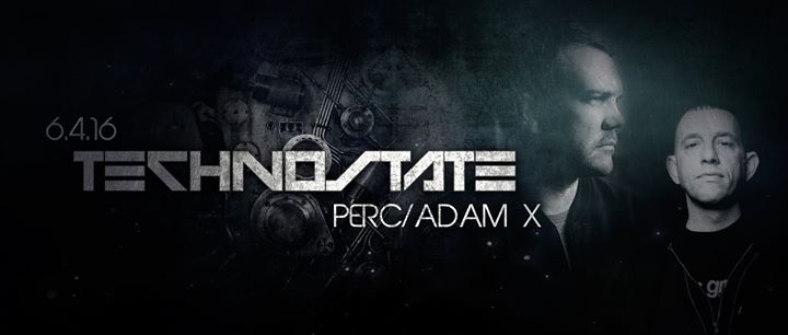 Technostate ft. Perc/Adam X